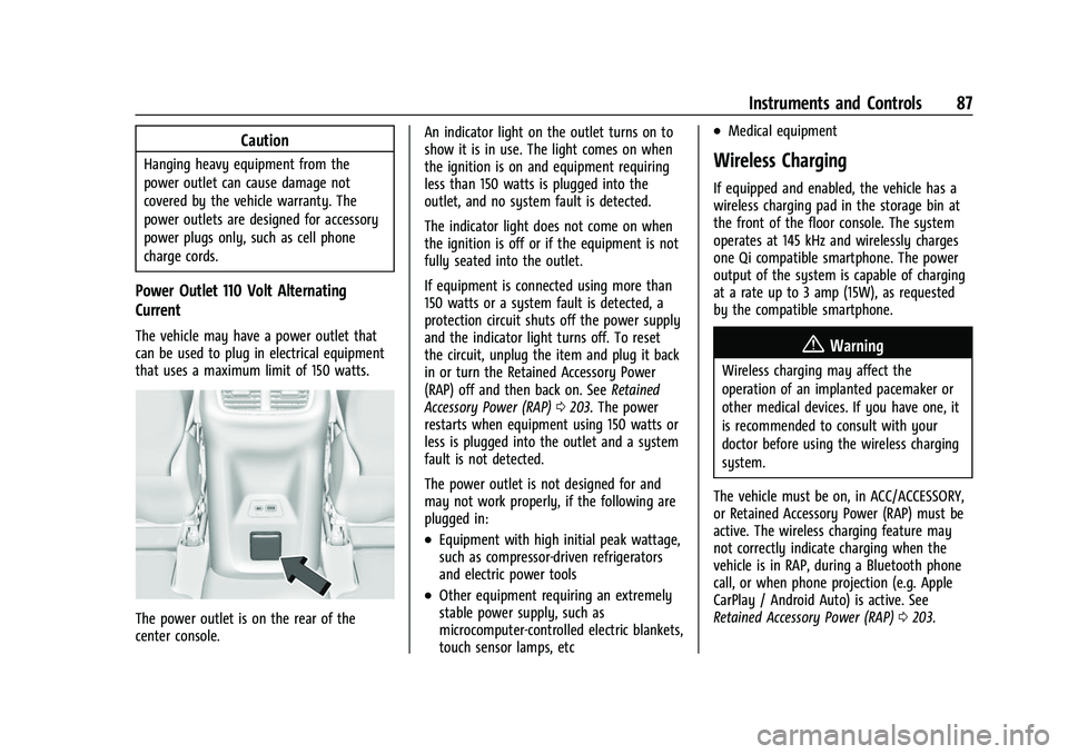 BUICK ENVISION 2022 Manual Online Buick Envision Owner Manual (GMNA-Localizing-U.S./Canada/Mexico-
15218978) - 2022 - CRC - 5/12/21
Instruments and Controls 87
Caution
Hanging heavy equipment from the
power outlet can cause damage not BUICK ENVISION 2022 Manual Online Buick Envision Owner Manual (GMNA-Localizing-U.S./Canada/Mexico-
15218978) - 2022 - CRC - 5/12/21
Instruments and Controls 87
Caution
Hanging heavy equipment from the
power outlet can cause damage not