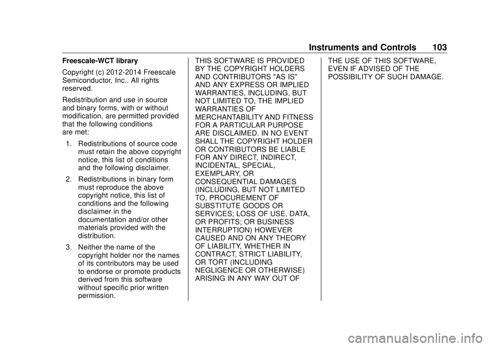 BUICK ENVISION 2020 Owners Manual Buick Envision Owner Manual (GMNA-Localizing-U.S./Canada/Mexico-
13555857) - 2020 - CRC - 2/25/19
Instruments and Controls 103Freescale-WCT library
Copyright (c) 2012-2014 Freescale
Semiconductor, Inc BUICK ENVISION 2020 Owners Manual Buick Envision Owner Manual (GMNA-Localizing-U.S./Canada/Mexico-
13555857) - 2020 - CRC - 2/25/19
Instruments and Controls 103Freescale-WCT library
Copyright (c) 2012-2014 Freescale
Semiconductor, Inc