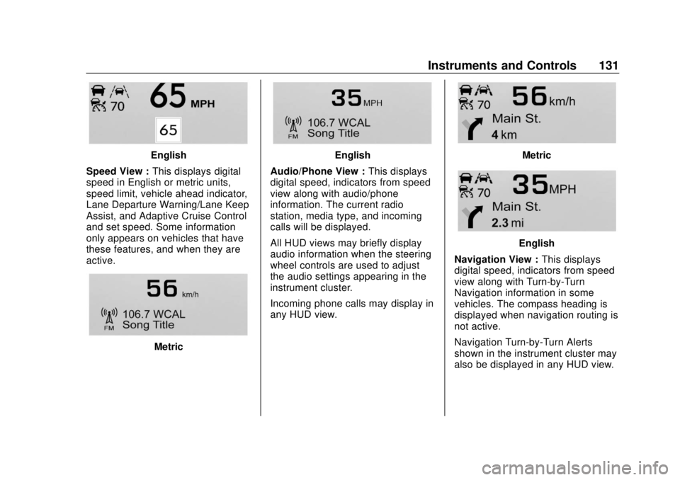 BUICK ENVISION 2020 Owners Manual Buick Envision Owner Manual (GMNA-Localizing-U.S./Canada/Mexico-
13555857) - 2020 - CRC - 2/25/19
Instruments and Controls 131
English
Speed View : This displays digital
speed in English or metric uni BUICK ENVISION 2020 Owners Manual Buick Envision Owner Manual (GMNA-Localizing-U.S./Canada/Mexico-
13555857) - 2020 - CRC - 2/25/19
Instruments and Controls 131
English
Speed View : This displays digital
speed in English or metric uni