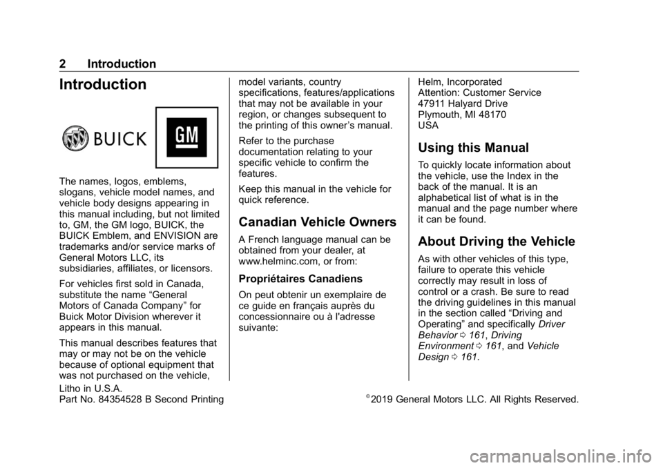 BUICK ENVISION 2020  Owners Manual Buick Envision Owner Manual (GMNA-Localizing-U.S./Canada/Mexico-
13555857) - 2020 - CRC - 7/26/19
2 Introduction
Introduction The names, logos, emblems,
slogans, vehicle model names, and
vehicle body 