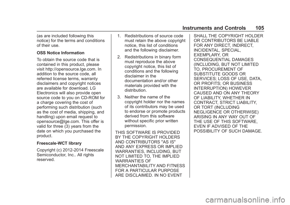 BUICK REGAL 2020 Owners Manual Buick Regal Owner Manual (GMNA-Localizing-U.S./Canada-13557849) -
2020 - CRC - 6/25/19
Instruments and Controls 105
(as are included following this
notice) for the terms and conditions
of their use.
O BUICK REGAL 2020 Owners Manual Buick Regal Owner Manual (GMNA-Localizing-U.S./Canada-13557849) -
2020 - CRC - 6/25/19
Instruments and Controls 105
(as are included following this
notice) for the terms and conditions
of their use.
O