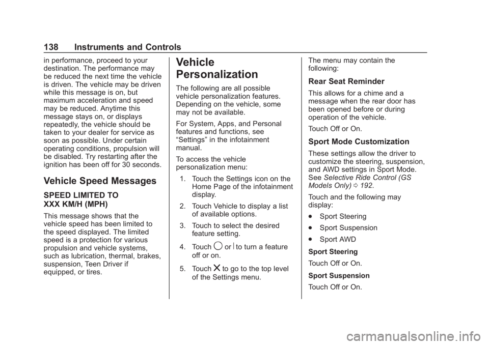 BUICK REGAL 2020  Owners Manual Buick Regal Owner Manual (GMNA-Localizing-U.S./Canada-13557849) -
2020 - CRC - 6/25/19
138 Instruments and Controls
in performance, proceed to your
destination. The performance may
be reduced the next