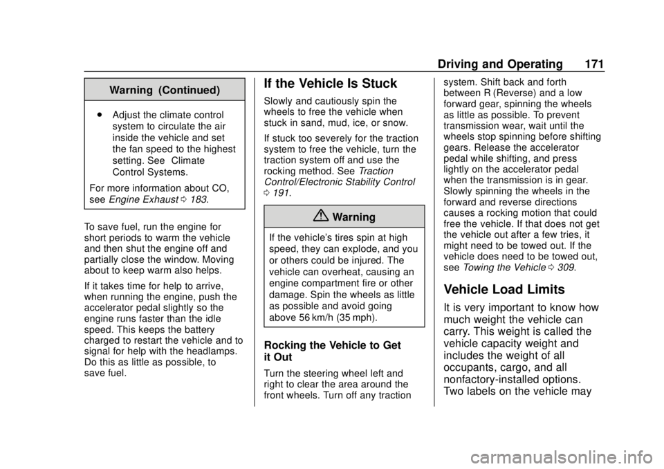 BUICK REGAL 2020  Owners Manual Buick Regal Owner Manual (GMNA-Localizing-U.S./Canada-13557849) -
2020 - CRC - 6/25/19
Driving and Operating 171
Warning (Continued)
.Adjust the climate control
system to circulate the air
inside the 