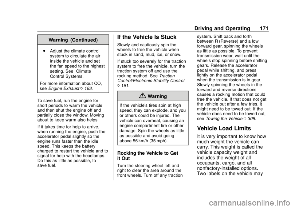BUICK REGAL 2020 Owners Manual Buick Regal Owner Manual (GMNA-Localizing-U.S./Canada-13557849) -
2020 - CRC - 6/25/19
Driving and Operating 171
Warning (Continued)
.Adjust the climate control
system to circulate the air
inside the BUICK REGAL 2020 Owners Manual Buick Regal Owner Manual (GMNA-Localizing-U.S./Canada-13557849) -
2020 - CRC - 6/25/19
Driving and Operating 171
Warning (Continued)
.Adjust the climate control
system to circulate the air
inside the