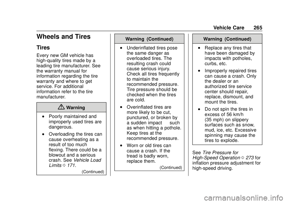 BUICK REGAL 2020  Owners Manual Buick Regal Owner Manual (GMNA-Localizing-U.S./Canada-13557849) -
2020 - CRC - 6/25/19
Vehicle Care 265
Wheels and Tires
Tires
Every new GM vehicle has
high-quality tires made by a
leading tire manufa