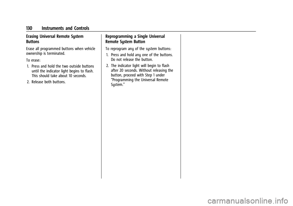 GMC ACADIA 2021  Owners Manual GMC Acadia/Acadia Denali Owner Manual (GMNA-Localizing-U.S./Canada/
Mexico-14608671) - 2021 - CRC - 10/26/20
130 Instruments and Controls
Erasing Universal Remote System
Buttons
Erase all programmed b