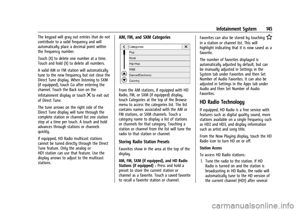 GMC ACADIA 2021  Owners Manual GMC Acadia/Acadia Denali Owner Manual (GMNA-Localizing-U.S./Canada/
Mexico-14608671) - 2021 - CRC - 10/26/20
Infotainment System 145
The keypad will gray out entries that do not
contribute to a valid 