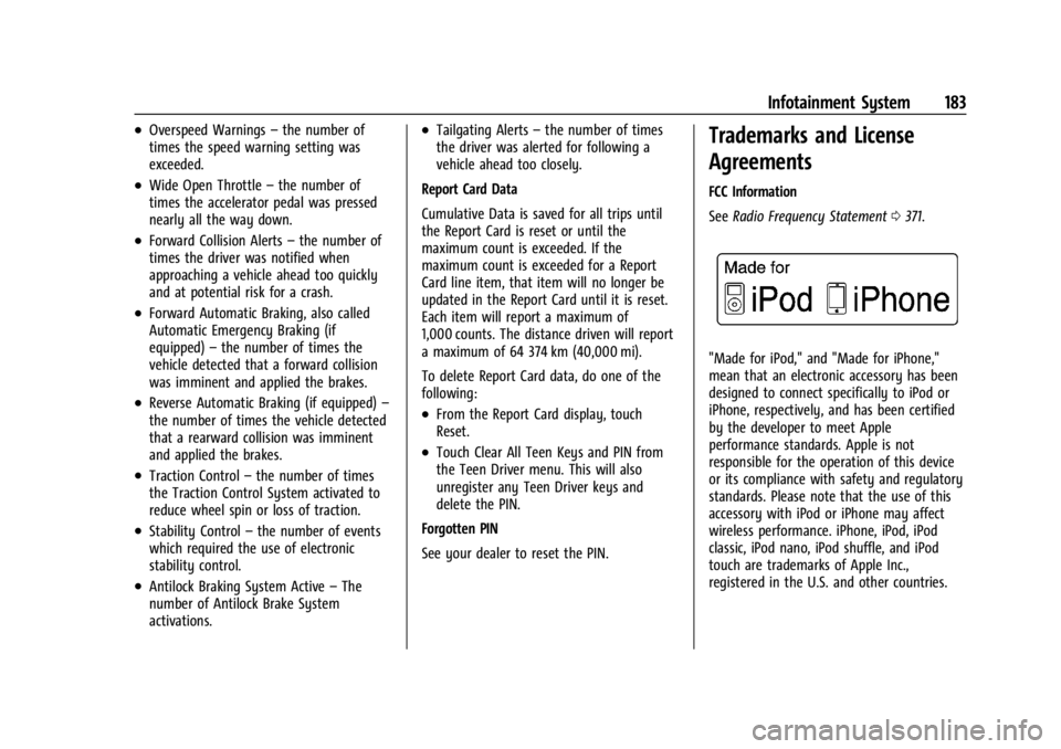 GMC ACADIA 2021  Owners Manual GMC Acadia/Acadia Denali Owner Manual (GMNA-Localizing-U.S./Canada/
Mexico-14608671) - 2021 - CRC - 10/26/20
Infotainment System 183
.Overspeed Warnings–the number of
times the speed warning setting