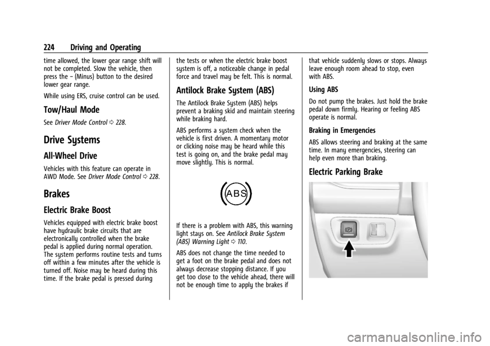 GMC ACADIA 2021  Owners Manual GMC Acadia/Acadia Denali Owner Manual (GMNA-Localizing-U.S./Canada/
Mexico-14608671) - 2021 - CRC - 10/26/20
224 Driving and Operating
time allowed, the lower gear range shift will
not be completed. S