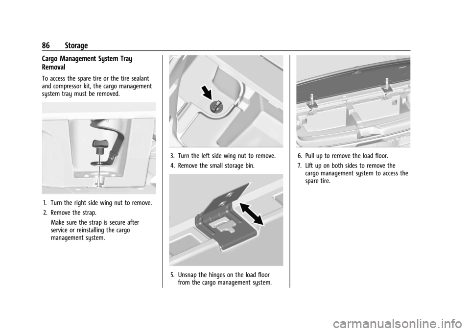 GMC ACADIA 2021 Manual Online GMC Acadia/Acadia Denali Owner Manual (GMNA-Localizing-U.S./Canada/
Mexico-14608671) - 2021 - CRC - 10/26/20
86 Storage
Cargo Management System Tray
Removal
To access the spare tire or the tire sealan GMC ACADIA 2021 Manual Online GMC Acadia/Acadia Denali Owner Manual (GMNA-Localizing-U.S./Canada/
Mexico-14608671) - 2021 - CRC - 10/26/20
86 Storage
Cargo Management System Tray
Removal
To access the spare tire or the tire sealan