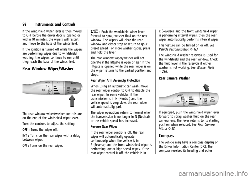 GMC ACADIA 2021  Owners Manual GMC Acadia/Acadia Denali Owner Manual (GMNA-Localizing-U.S./Canada/
Mexico-14608671) - 2021 - CRC - 10/26/20
92 Instruments and Controls
If the windshield wiper lever is then moved
to OFF before the d