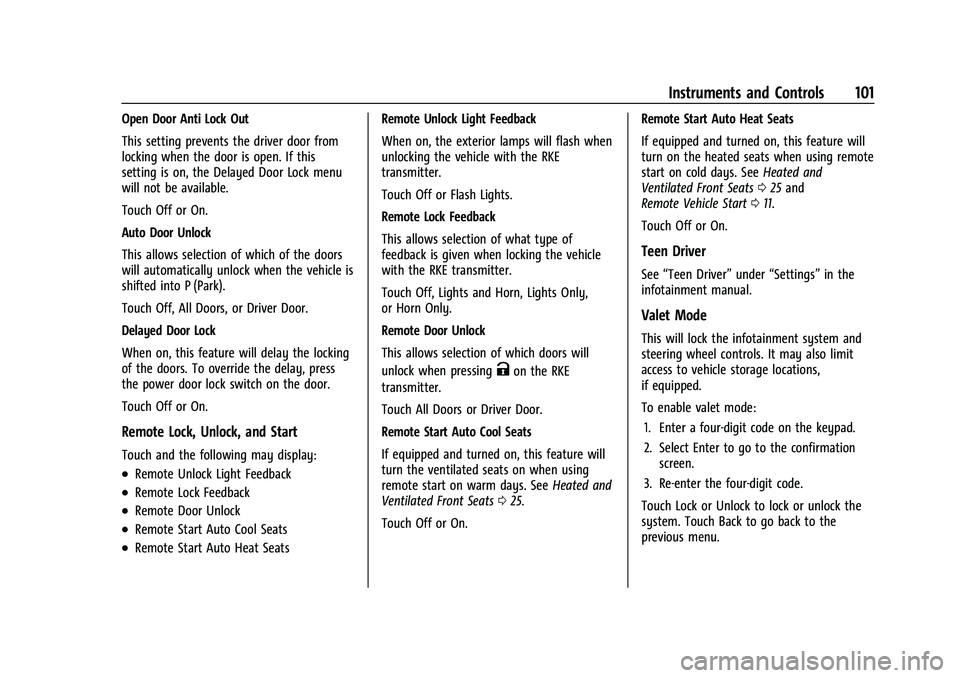 GMC CANYON 2021 Owners Manual GMC Canyon/Canyon Denali Owner Manual (GMNA-Localizing-U.S./Canada-
14430430) - 2021 - CRC - 9/9/20
Instruments and Controls 101
Open Door Anti Lock Out
This setting prevents the driver door from
lock GMC CANYON 2021 Owners Manual GMC Canyon/Canyon Denali Owner Manual (GMNA-Localizing-U.S./Canada-
14430430) - 2021 - CRC - 9/9/20
Instruments and Controls 101
Open Door Anti Lock Out
This setting prevents the driver door from
lock