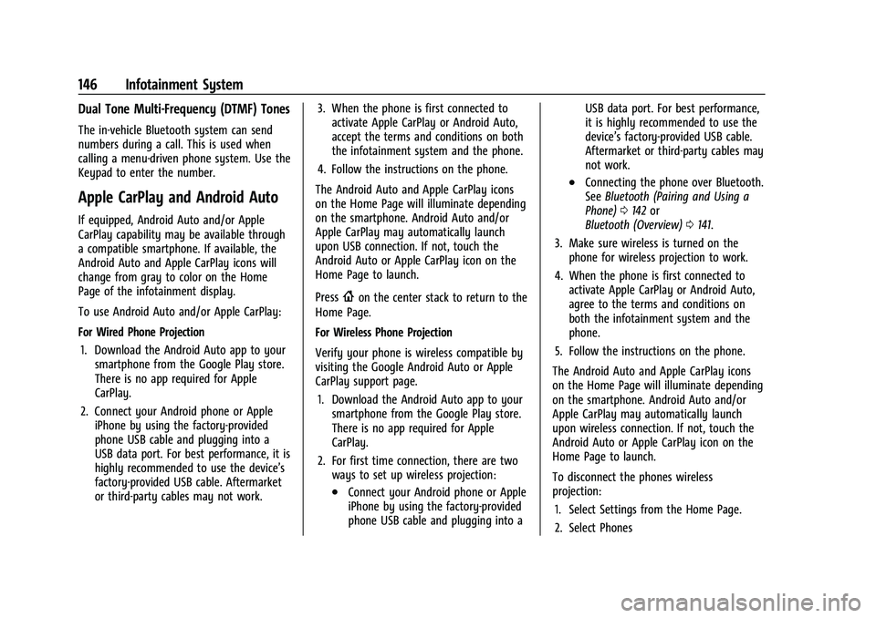 GMC CANYON 2021  Owners Manual GMC Canyon/Canyon Denali Owner Manual (GMNA-Localizing-U.S./Canada-
14430430) - 2021 - CRC - 9/9/20
146 Infotainment System
Dual Tone Multi-Frequency (DTMF) Tones
The in-vehicle Bluetooth system can s