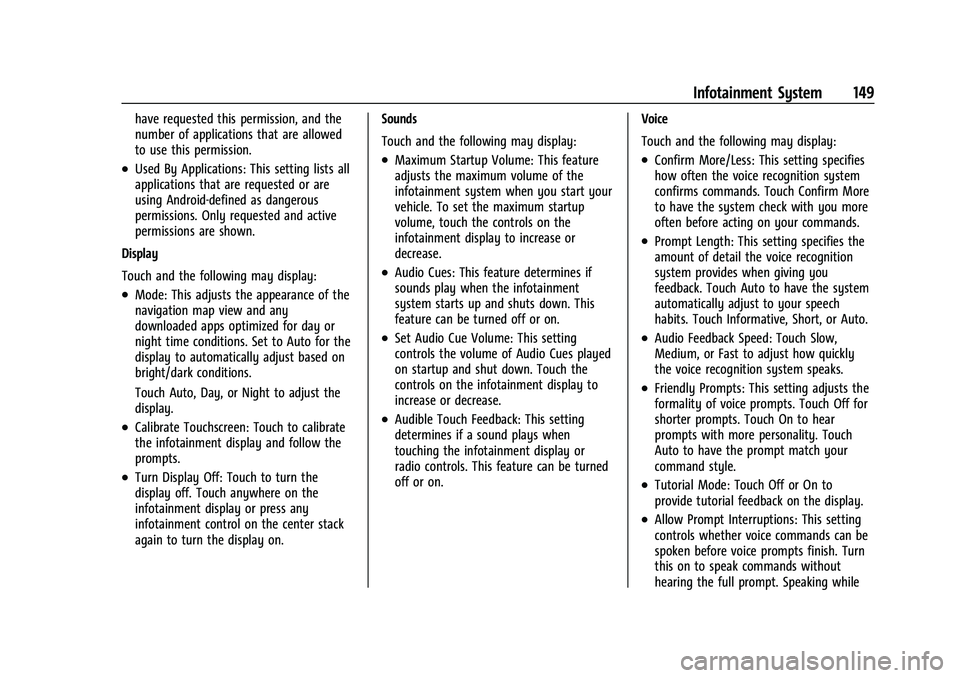 GMC CANYON 2021 User Guide GMC Canyon/Canyon Denali Owner Manual (GMNA-Localizing-U.S./Canada-
14430430) - 2021 - CRC - 9/9/20
Infotainment System 149
have requested this permission, and the
number of applications that are allo GMC CANYON 2021 User Guide GMC Canyon/Canyon Denali Owner Manual (GMNA-Localizing-U.S./Canada-
14430430) - 2021 - CRC - 9/9/20
Infotainment System 149
have requested this permission, and the
number of applications that are allo