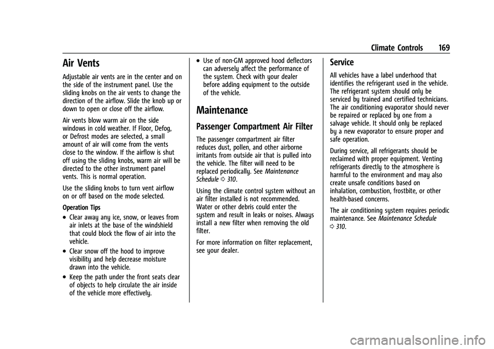 GMC CANYON 2021  Owners Manual GMC Canyon/Canyon Denali Owner Manual (GMNA-Localizing-U.S./Canada-
14430430) - 2021 - CRC - 9/9/20
Climate Controls 169
Air Vents
Adjustable air vents are in the center and on
the side of the instrum