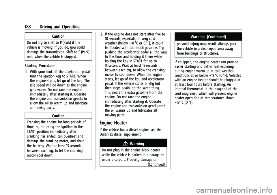 GMC CANYON 2021  Owners Manual GMC Canyon/Canyon Denali Owner Manual (GMNA-Localizing-U.S./Canada-
14430430) - 2021 - CRC - 9/9/20
188 Driving and Operating
Caution
Do not try to shift to P (Park) if the
vehicle is moving. If you d