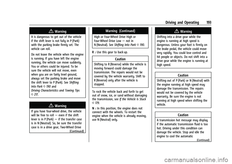 GMC CANYON 2021  Owners Manual GMC Canyon/Canyon Denali Owner Manual (GMNA-Localizing-U.S./Canada-
14430430) - 2021 - CRC - 9/9/20
Driving and Operating 193
{Warning
It is dangerous to get out of the vehicle
if the shift lever is n