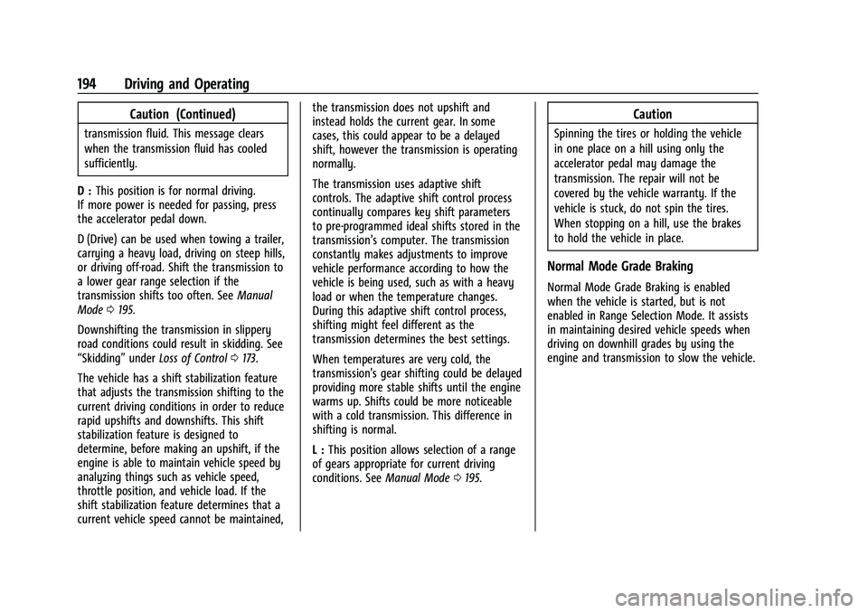GMC CANYON 2021  Owners Manual GMC Canyon/Canyon Denali Owner Manual (GMNA-Localizing-U.S./Canada-
14430430) - 2021 - CRC - 9/9/20
194 Driving and Operating
Caution (Continued)
transmission fluid. This message clears
when the trans