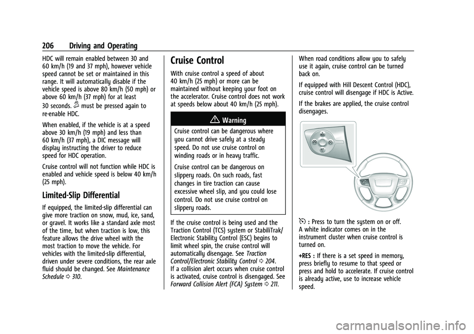 GMC CANYON 2021  Owners Manual GMC Canyon/Canyon Denali Owner Manual (GMNA-Localizing-U.S./Canada-
14430430) - 2021 - CRC - 9/9/20
206 Driving and Operating
HDC will remain enabled between 30 and
60 km/h (19 and 37 mph), however ve
