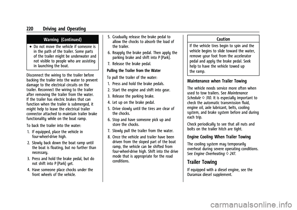 GMC CANYON 2021 Owners Guide GMC Canyon/Canyon Denali Owner Manual (GMNA-Localizing-U.S./Canada-
14430430) - 2021 - CRC - 9/9/20
220 Driving and Operating
Warning (Continued)
.Do not move the vehicle if someone is
in the path of GMC CANYON 2021 Owners Guide GMC Canyon/Canyon Denali Owner Manual (GMNA-Localizing-U.S./Canada-
14430430) - 2021 - CRC - 9/9/20
220 Driving and Operating
Warning (Continued)
.Do not move the vehicle if someone is
in the path of