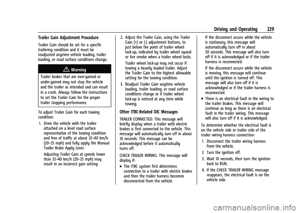 GMC CANYON 2021  Owners Manual GMC Canyon/Canyon Denali Owner Manual (GMNA-Localizing-U.S./Canada-
14430430) - 2021 - CRC - 9/9/20
Driving and Operating 229
Trailer Gain Adjustment Procedure
Trailer Gain should be set for a specifi