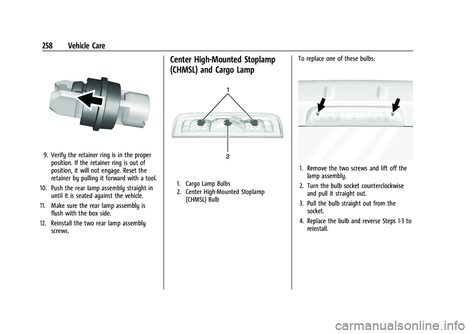 GMC CANYON 2021  Owners Manual GMC Canyon/Canyon Denali Owner Manual (GMNA-Localizing-U.S./Canada-
14430430) - 2021 - CRC - 9/9/20
258 Vehicle Care
9. Verify the retainer ring is in the properposition. If the retainer ring is out o