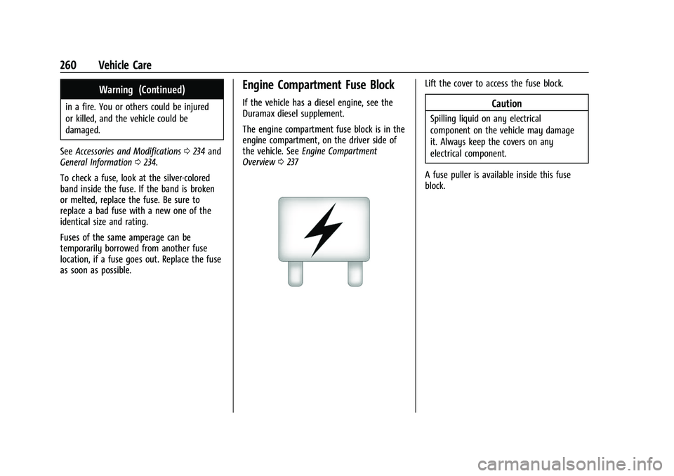 GMC CANYON 2021 Owners Guide GMC Canyon/Canyon Denali Owner Manual (GMNA-Localizing-U.S./Canada-
14430430) - 2021 - CRC - 9/9/20
260 Vehicle Care
Warning (Continued)
in a fire. You or others could be injured
or killed, and the ve GMC CANYON 2021 Owners Guide GMC Canyon/Canyon Denali Owner Manual (GMNA-Localizing-U.S./Canada-
14430430) - 2021 - CRC - 9/9/20
260 Vehicle Care
Warning (Continued)
in a fire. You or others could be injured
or killed, and the ve