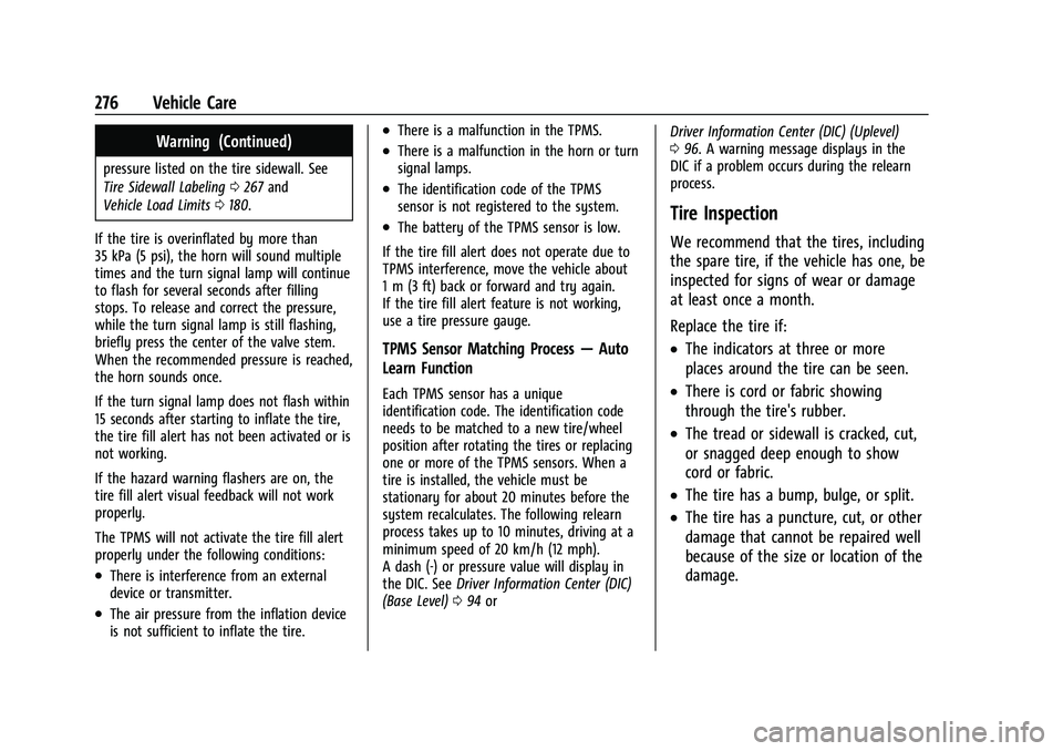 GMC CANYON 2021  Owners Manual GMC Canyon/Canyon Denali Owner Manual (GMNA-Localizing-U.S./Canada-
14430430) - 2021 - CRC - 9/9/20
276 Vehicle Care
Warning (Continued)
pressure listed on the tire sidewall. See
Tire Sidewall Labelin