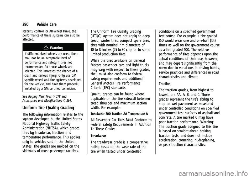 GMC CANYON 2021  Owners Manual GMC Canyon/Canyon Denali Owner Manual (GMNA-Localizing-U.S./Canada-
14430430) - 2021 - CRC - 9/9/20
280 Vehicle Care
stability control, or All-Wheel Drive, the
performance of these systems can also be