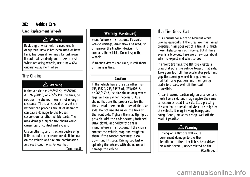 GMC CANYON 2021  Owners Manual GMC Canyon/Canyon Denali Owner Manual (GMNA-Localizing-U.S./Canada-
14430430) - 2021 - CRC - 9/9/20
282 Vehicle Care
Used Replacement Wheels
{Warning
Replacing a wheel with a used one is
dangerous. Ho