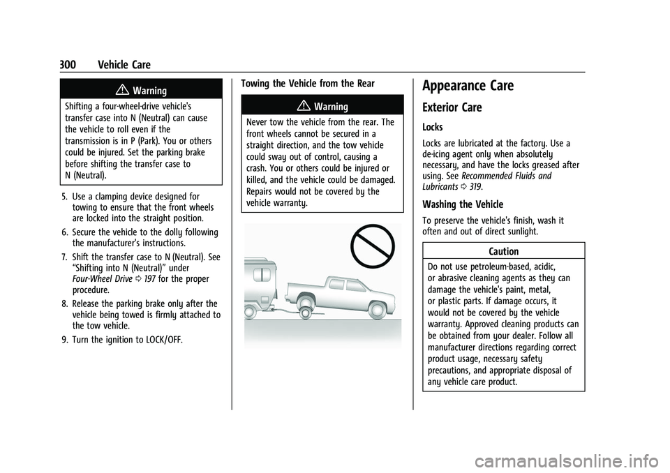 GMC CANYON 2021  Owners Manual GMC Canyon/Canyon Denali Owner Manual (GMNA-Localizing-U.S./Canada-
14430430) - 2021 - CRC - 9/9/20
300 Vehicle Care
{Warning
Shifting a four-wheel-drive vehicle's
transfer case into N (Neutral) c