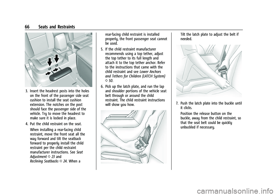 GMC CANYON 2021 Repair Manual GMC Canyon/Canyon Denali Owner Manual (GMNA-Localizing-U.S./Canada-
14430430) - 2021 - CRC - 9/9/20
66 Seats and Restraints
3. Insert the headrest posts into the holeson the front of the passenger sid