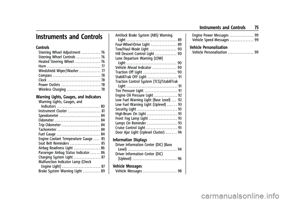 GMC CANYON 2021  Owners Manual GMC Canyon/Canyon Denali Owner Manual (GMNA-Localizing-U.S./Canada-
14430430) - 2021 - CRC - 9/9/20
Instruments and Controls 75
Instruments and Controls
Controls
Steering Wheel Adjustment . . . . . . 