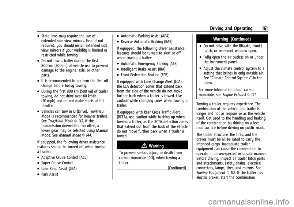 GMC SAVANA 2021 Owners Manual GMC Savana Owner Manual (GMNA-Localizing-U.S./Canada-14583543) -
2021 - crc - 7/10/20
Driving and Operating 161
.State laws may require the use of
extended side view mirrors. Even if not
required, you GMC SAVANA 2021 Owners Manual GMC Savana Owner Manual (GMNA-Localizing-U.S./Canada-14583543) -
2021 - crc - 7/10/20
Driving and Operating 161
.State laws may require the use of
extended side view mirrors. Even if not
required, you