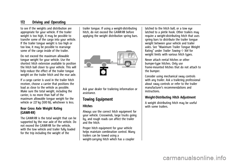 GMC SAVANA 2021 Owners Manual GMC Savana Owner Manual (GMNA-Localizing-U.S./Canada-14583543) -
2021 - crc - 7/10/20
172 Driving and Operating
to see if the weights and distribution are
appropriate for your vehicle. If the trailer
GMC SAVANA 2021 Owners Manual GMC Savana Owner Manual (GMNA-Localizing-U.S./Canada-14583543) -
2021 - crc - 7/10/20
172 Driving and Operating
to see if the weights and distribution are
appropriate for your vehicle. If the trailer