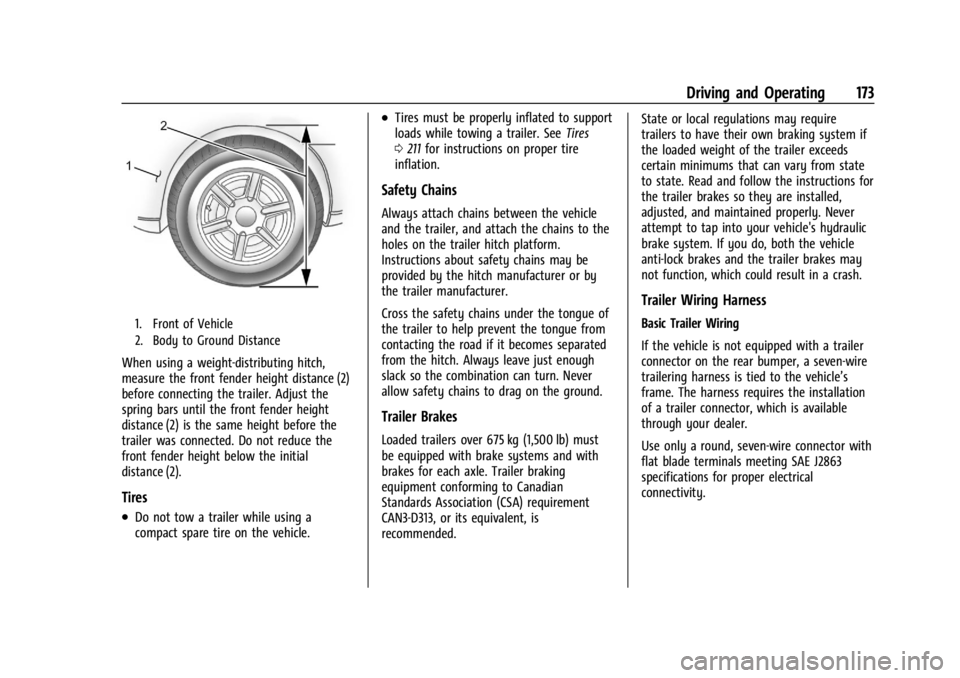 GMC SAVANA 2021 Owners Manual GMC Savana Owner Manual (GMNA-Localizing-U.S./Canada-14583543) -
2021 - crc - 7/10/20
Driving and Operating 173
1. Front of Vehicle
2. Body to Ground Distance
When using a weight-distributing hitch,
m GMC SAVANA 2021 Owners Manual GMC Savana Owner Manual (GMNA-Localizing-U.S./Canada-14583543) -
2021 - crc - 7/10/20
Driving and Operating 173
1. Front of Vehicle
2. Body to Ground Distance
When using a weight-distributing hitch,
m