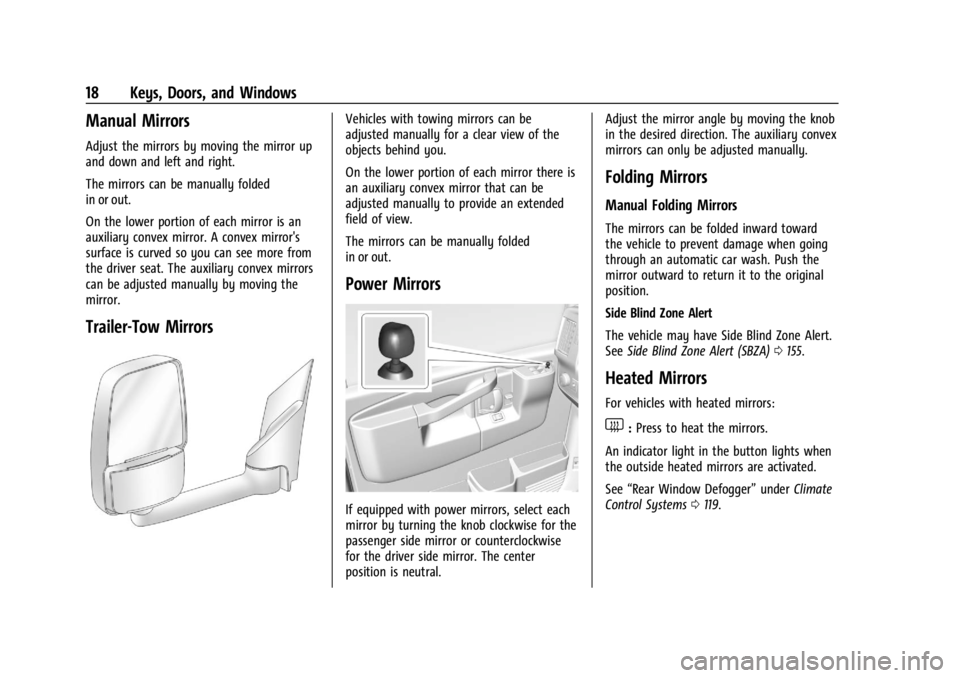 GMC SAVANA 2021  Owners Manual GMC Savana Owner Manual (GMNA-Localizing-U.S./Canada-14583543) -
2021 - crc - 7/10/20
18 Keys, Doors, and Windows
Manual Mirrors
Adjust the mirrors by moving the mirror up
and down and left and right.