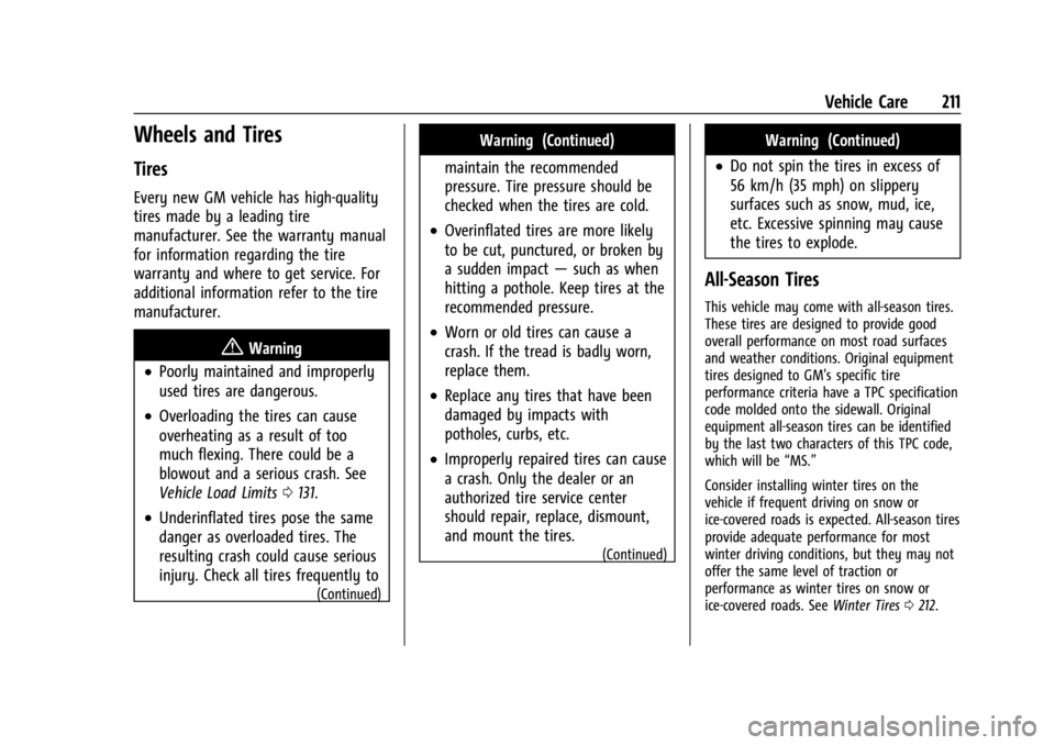 GMC SAVANA 2021  Owners Manual GMC Savana Owner Manual (GMNA-Localizing-U.S./Canada-14583543) -
2021 - crc - 7/10/20
Vehicle Care 211
Wheels and Tires
Tires
Every new GM vehicle has high-quality
tires made by a leading tire
manufac