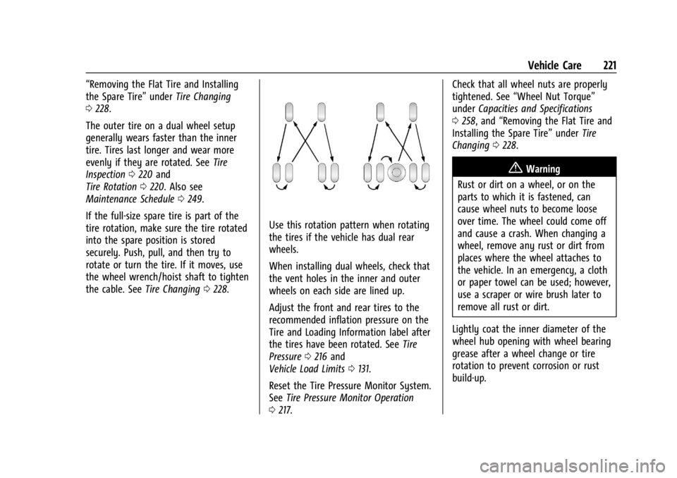 GMC SAVANA 2021 Owners Guide GMC Savana Owner Manual (GMNA-Localizing-U.S./Canada-14583543) -
2021 - crc - 7/10/20
Vehicle Care 221
“Removing the Flat Tire and Installing
the Spare Tire”underTire Changing
0 228.
The outer tir