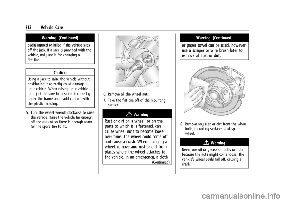 GMC SAVANA 2021 Owners Manual GMC Savana Owner Manual (GMNA-Localizing-U.S./Canada-14583543) -
2021 - crc - 7/10/20
232 Vehicle Care
Warning (Continued)
badly injured or killed if the vehicle slips
off the jack. If a jack is provi GMC SAVANA 2021 Owners Manual GMC Savana Owner Manual (GMNA-Localizing-U.S./Canada-14583543) -
2021 - crc - 7/10/20
232 Vehicle Care
Warning (Continued)
badly injured or killed if the vehicle slips
off the jack. If a jack is provi