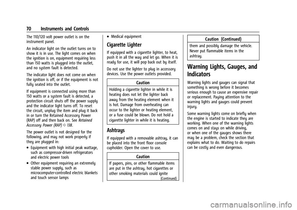 GMC SAVANA 2021  Owners Manual GMC Savana Owner Manual (GMNA-Localizing-U.S./Canada-14583543) -
2021 - crc - 7/10/20
70 Instruments and Controls
The 110/120 volt power outlet is on the
instrument panel.
An indicator light on the ou