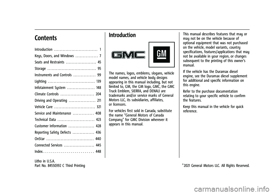 GMC SIERRA 2021  Owners Manual GMC Sierra/Sierra Denali 1500 Owner Manual (GMNA-Localizing-U.S./
Canada/Mexico-14632426) - 2021 - CRC - 2/18/21
Contents
Introduction . . . . . . . . . . . . . . . . . . . . . . . . . . . . . . 1
Key