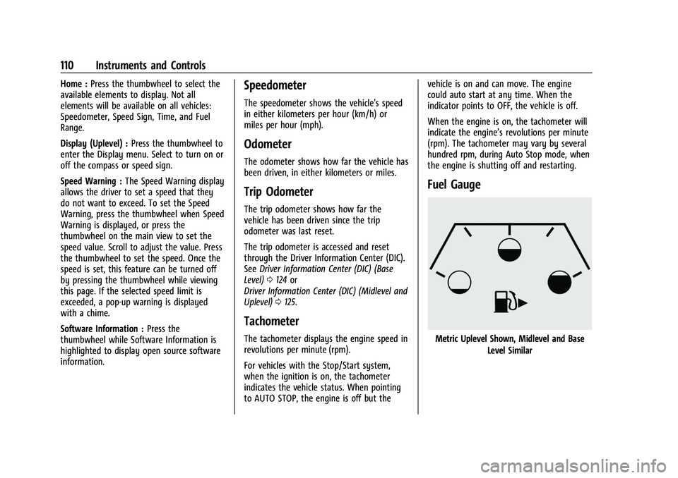 GMC SIERRA 2021  Owners Manual GMC Sierra/Sierra Denali 1500 Owner Manual (GMNA-Localizing-U.S./
Canada/Mexico-14632426) - 2021 - CRC - 11/5/20
110 Instruments and Controls
Home :Press the thumbwheel to select the
available element