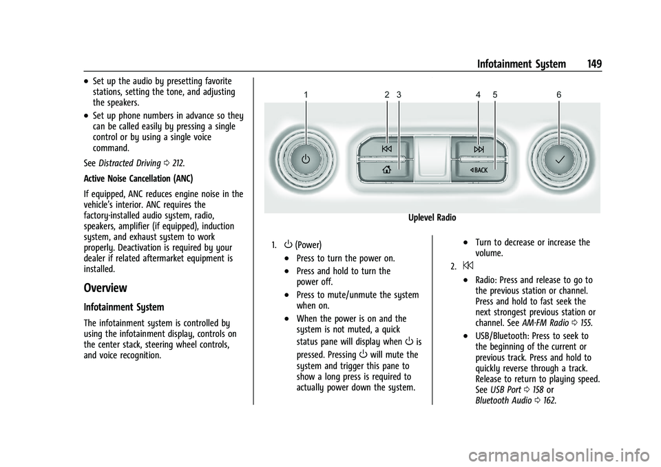 GMC SIERRA 2021  Owners Manual GMC Sierra/Sierra Denali 1500 Owner Manual (GMNA-Localizing-U.S./
Canada/Mexico-14632426) - 2021 - CRC - 11/5/20
Infotainment System 149
.Set up the audio by presetting favorite
stations, setting the 