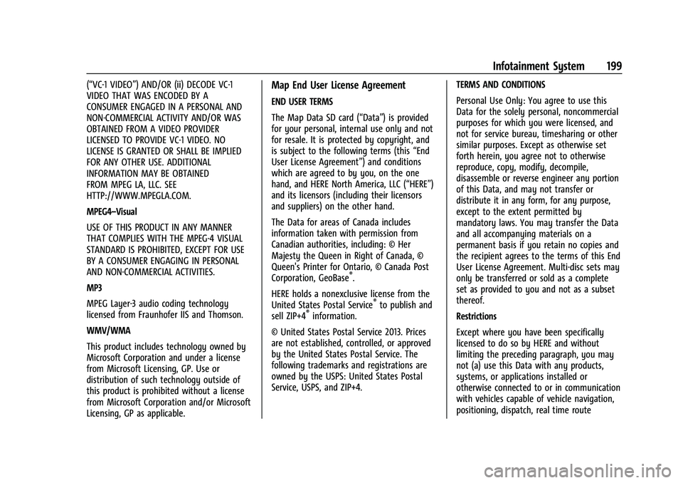 GMC SIERRA 2021 Owners Manual GMC Sierra/Sierra Denali 1500 Owner Manual (GMNA-Localizing-U.S./
Canada/Mexico-14632426) - 2021 - CRC - 11/5/20
Infotainment System 199
(“VC-1 VIDEO”) AND/OR (ii) DECODE VC-1
VIDEO THAT WAS ENCOD GMC SIERRA 2021 Owners Manual GMC Sierra/Sierra Denali 1500 Owner Manual (GMNA-Localizing-U.S./
Canada/Mexico-14632426) - 2021 - CRC - 11/5/20
Infotainment System 199
(“VC-1 VIDEO”) AND/OR (ii) DECODE VC-1
VIDEO THAT WAS ENCOD