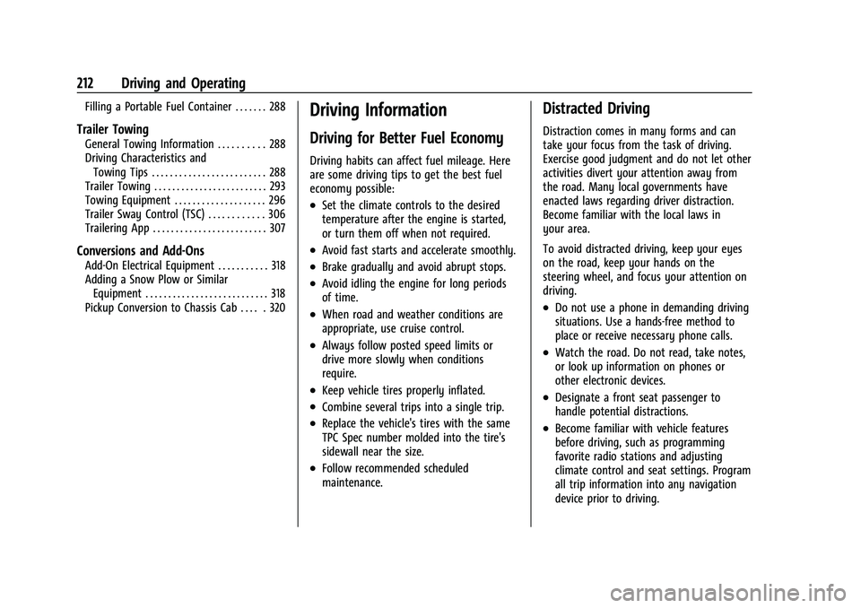 GMC SIERRA 2021 Owners Manual GMC Sierra/Sierra Denali 1500 Owner Manual (GMNA-Localizing-U.S./
Canada/Mexico-14632426) - 2021 - CRC - 11/5/20
212 Driving and Operating
Filling a Portable Fuel Container . . . . . . . 288
Trailer T GMC SIERRA 2021 Owners Manual GMC Sierra/Sierra Denali 1500 Owner Manual (GMNA-Localizing-U.S./
Canada/Mexico-14632426) - 2021 - CRC - 11/5/20
212 Driving and Operating
Filling a Portable Fuel Container . . . . . . . 288
Trailer T
