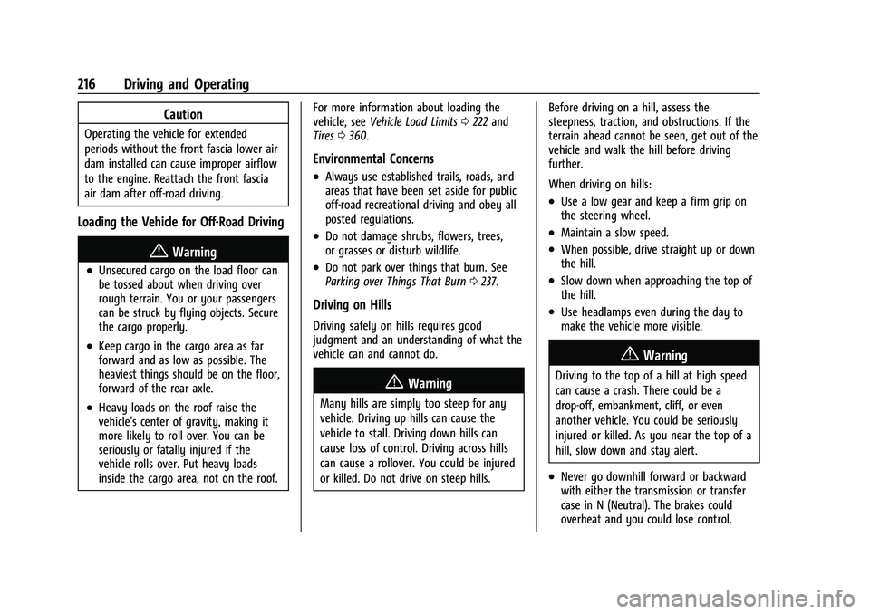 GMC SIERRA 2021 User Guide GMC Sierra/Sierra Denali 1500 Owner Manual (GMNA-Localizing-U.S./
Canada/Mexico-14632426) - 2021 - CRC - 11/5/20
216 Driving and Operating
Caution
Operating the vehicle for extended
periods without th GMC SIERRA 2021 User Guide GMC Sierra/Sierra Denali 1500 Owner Manual (GMNA-Localizing-U.S./
Canada/Mexico-14632426) - 2021 - CRC - 11/5/20
216 Driving and Operating
Caution
Operating the vehicle for extended
periods without th