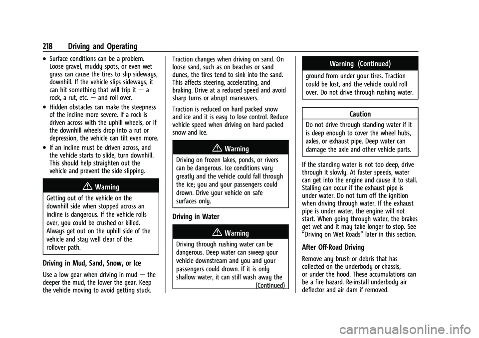 GMC SIERRA 2021 Owners Manual GMC Sierra/Sierra Denali 1500 Owner Manual (GMNA-Localizing-U.S./
Canada/Mexico-14632426) - 2021 - CRC - 11/5/20
218 Driving and Operating
.Surface conditions can be a problem.
Loose gravel, muddy spo GMC SIERRA 2021 Owners Manual GMC Sierra/Sierra Denali 1500 Owner Manual (GMNA-Localizing-U.S./
Canada/Mexico-14632426) - 2021 - CRC - 11/5/20
218 Driving and Operating
.Surface conditions can be a problem.
Loose gravel, muddy spo