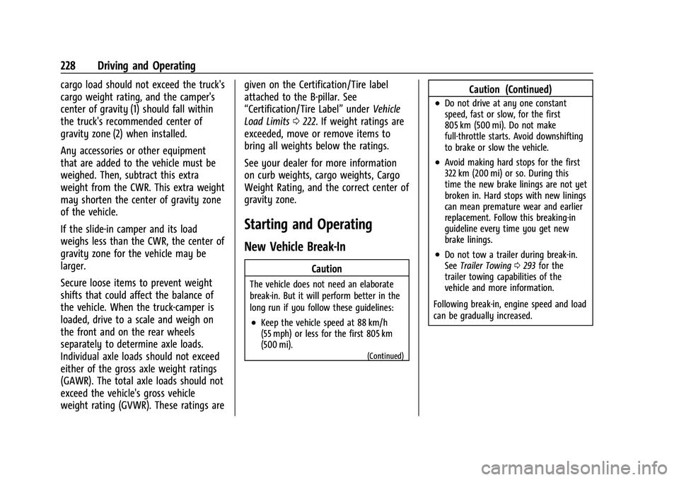 GMC SIERRA 2021 Owners Manual GMC Sierra/Sierra Denali 1500 Owner Manual (GMNA-Localizing-U.S./
Canada/Mexico-14632426) - 2021 - CRC - 11/5/20
228 Driving and Operating
cargo load should not exceed the truck's
cargo weight rat GMC SIERRA 2021 Owners Manual GMC Sierra/Sierra Denali 1500 Owner Manual (GMNA-Localizing-U.S./
Canada/Mexico-14632426) - 2021 - CRC - 11/5/20
228 Driving and Operating
cargo load should not exceed the truck's
cargo weight rat