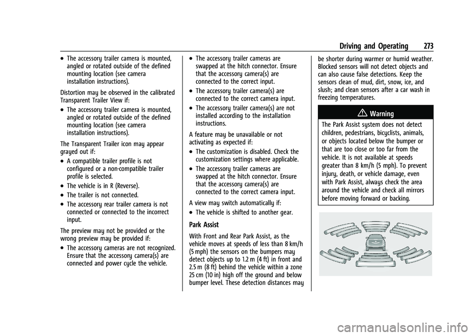 GMC SIERRA 2021 User Guide GMC Sierra/Sierra Denali 1500 Owner Manual (GMNA-Localizing-U.S./
Canada/Mexico-14632426) - 2021 - CRC - 11/5/20
Driving and Operating 273
.The accessory trailer camera is mounted,
angled or rotated o GMC SIERRA 2021 User Guide GMC Sierra/Sierra Denali 1500 Owner Manual (GMNA-Localizing-U.S./
Canada/Mexico-14632426) - 2021 - CRC - 11/5/20
Driving and Operating 273
.The accessory trailer camera is mounted,
angled or rotated o
